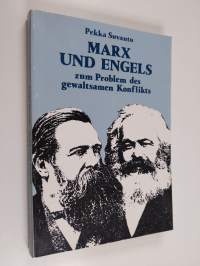 Marx und Engels zum Problem des gewaltsamen Konflikts