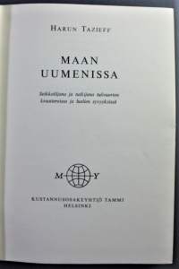 Maailman ympäri 7 : Maan uumenissa - Seikkailijana ja tutkijana tulivuorten kraattereissa ja luolien syvyyksissä