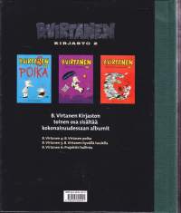 B.Virtanen -Kirjasto 2. Sis. kokonaisuudessaan albumit 4-6: Virtasen poika, Virtanen hyvällä tuulella ja Projektin hallinta.