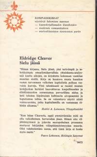 Sielu jäissä, 1971. 2.p. Terävä omaelämäkerrallinen yhteiskunta-analyysi, kirjoitettu vankilassa. Gummerus - Kompassikirja