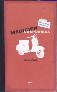 Medicien naapurissa - pieni kirja Italiasta, 2008. Kirsi Pihan upean oivaltava kirja Italiasta ja italialaisesta elämästä ja kulttuurista suomalaisen kokemana