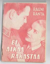 Ei aikaa rakastaa : romaaniKirjaHenkilö Ranta, Rauni, Kolmio-kirja 1961.