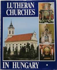 Lutheran churches in Hungary. (Kristinusko, kirkkotaide, arkkitehtuuri)