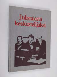 Julistajasta keskustelijaksi : Turun päivälehti ja sen edeltäjät 1898-1988