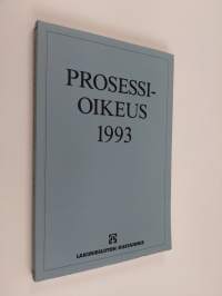 Prosessioikeus 1993 : eripainos Suomen Laki -teoksesta