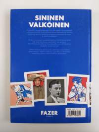 Sininen ja valkoinen : suomalaisten rakkaimmat sävelmät 1917-1992