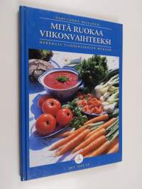 Mitä ruokaa viikonvaihteeksi : herkkuja vuodenaikojen mukaan