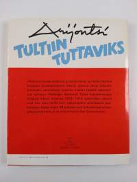 Tultiin tuttaviks : 68 pakinaa kaikkien kokoelmien ulkopuolelta taustanaan jatkuvan rähinöinnin kaunistamat rauhan vuodet 1953-1973