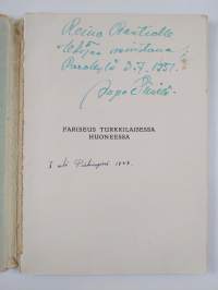 Fariseus turkkilaisessa huoneessa : välähdyksiä väkivaltaisesta &quot;rakkaudesta&quot;, kuvitelmia koskemattomuudesta (signeerattu, tekijän omiste)
