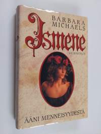 Ismene : ääni menneisyydestä