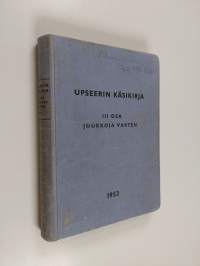 Upseerin käsikirja 3 osa Joukkoja varten 1953