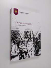 Karavaanin sotapolku : näkökulmia jihadismiin (UUDENVEROINEN)