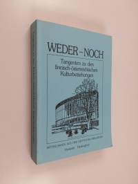 Weder - noch : Tangenten zu den finnisch-österreichischen Kulturbeziehungen