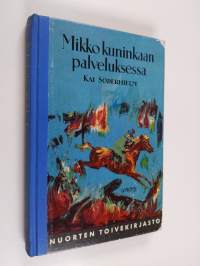 Mikko kuninkaan palveluksessa