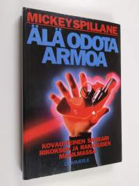Älä odota armoa