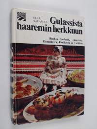 Gulassista haaremin herkkuun