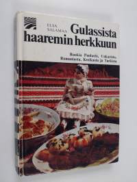 Gulassista haaremin herkkuun