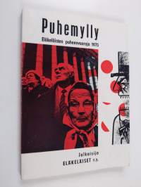 Puhemylly : eläkeläisten puheenvuoroja 1973