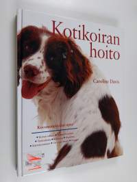 Kotikoiran hoito : koiranomistajan opas