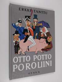 Otto Potto Poroliini ynnä muita vanhoja lasten loruja