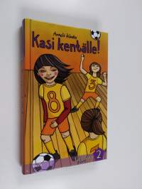 Kasi kentälle!