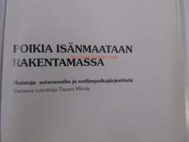 Poikia isänmaataan rakentamassa. Muistoja sotavuosilta ja sotilaspoikajärjestöstä