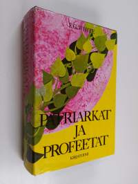 Patriarkat ja profeetat : kuvauksia muinaisajan pyhien miesten elämästä