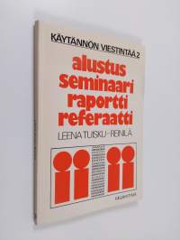 Alustus, seminaari, raportti, referaatti