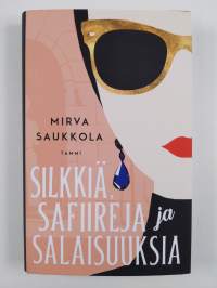 Silkkiä, safiireja ja salaisuuksia (UUSI)