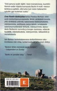 Crow Roadin käsikirjoitus, 2006. Skottilaisessa sukukronikassa viski virtaa, tunteet kuohuvat ja huumori räiskyy