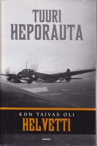 Kun taivas oli helvetti - Lentomestari &quot;Otso&quot; Rantalan ja hänen kumppaniensa hätkähdyttävimpiä hetkiä sotataivaalla.