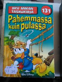 Aku ankan taskukirja 131, pahemmassa kuin pulassa , 2.painos  v. 2009