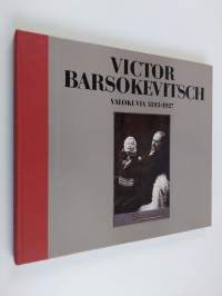 Victor Barsokevitsch : valokuvia 1893-1927