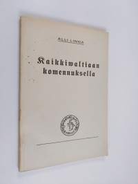 Kaikkivaltiaan komennuksella