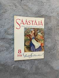 Säästäjä 1938 nr 8 - Arvovaltainen lausunto säästöpankeistamme, Kansaneläkelaki, Keskimääräinen säästö asukasta kohden maamme säästöpankeissa, ym.