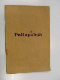 Pallopelejä