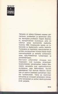 Pyhä maa Raamatun muinaistutkimuksen valossa, 1970. 2.p. Tällaista oli elämä Pyhässä maassa profeettain, patriarkkain ja apostolien aikana.