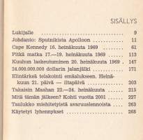 Kuun valloitus - Apollo 11:n vaiheet, 1969. 1. täydellinen kertomus kuun valloituksesta.Astronauttien keskustelut alkuperäisinä, astronauttien ottamat parhaat kuvat.