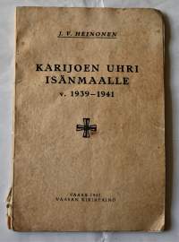 Karijoen uhri isänmaalle V. 1939-1941
