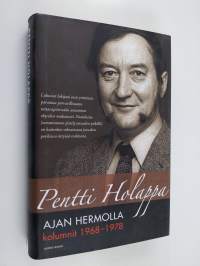 Ajan hermolla : kolumnit 1968-1978