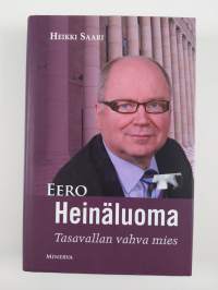 Eero Heinäluoma : tasavallan vahva mies