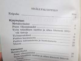 Metsätyöntekijöille - ammattitietoa kysymyksinä ja vastauksina