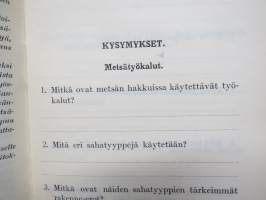 Metsätyöntekijöille - ammattitietoa kysymyksinä ja vastauksina