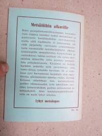 Metsätyöntekijöille - ammattitietoa kysymyksinä ja vastauksina