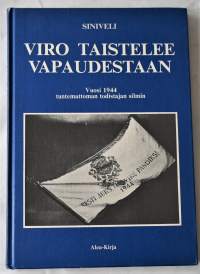 Viro taistelee vapaudestaan. Vuosi 1944 tuntemattoman  todistajan silmin