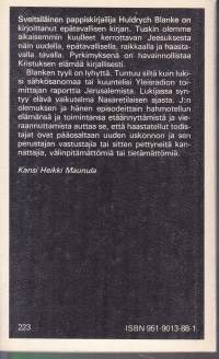 Tapaus J,1980. Jeesuksen aikalaisten &quot;haastatteluja&quot;.