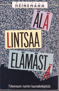 Älä lintsaa elämästä - puheenvuoro nuorten huumeidenkäytöstä, 1988. Huumeiden käytön vaikutus koko perheeseen.