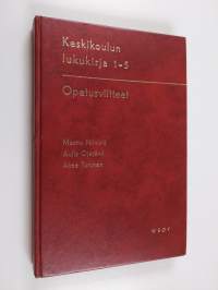 Keskikoulun lukukirja 1-5 : opetusviitteet