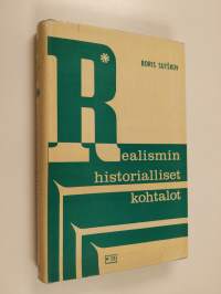 Realismin historialliset kohtalot : pohdiskelua luovasta metodista