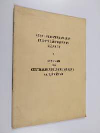 Keskuskauppakamarin välityslautakunnan säännöt = Stadgar för centralhandelskammarens skiljenämnd